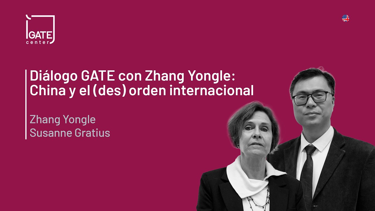Diálogo GATE con Zhang Yongle: China y el (des) orden internacional
