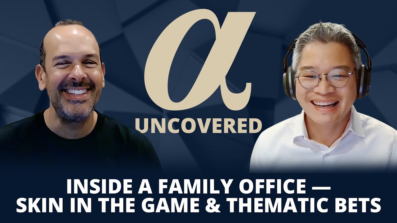 Inside a Family Office — Skin in the Game & Thematic Bets | Alpha Uncovered x Issac Septon