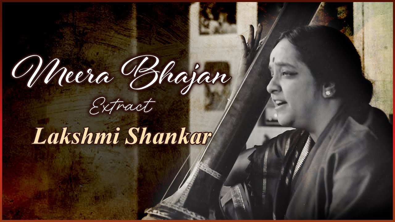 Lakshmi Shankar - Meera Bhajan Extract @navrasrecords