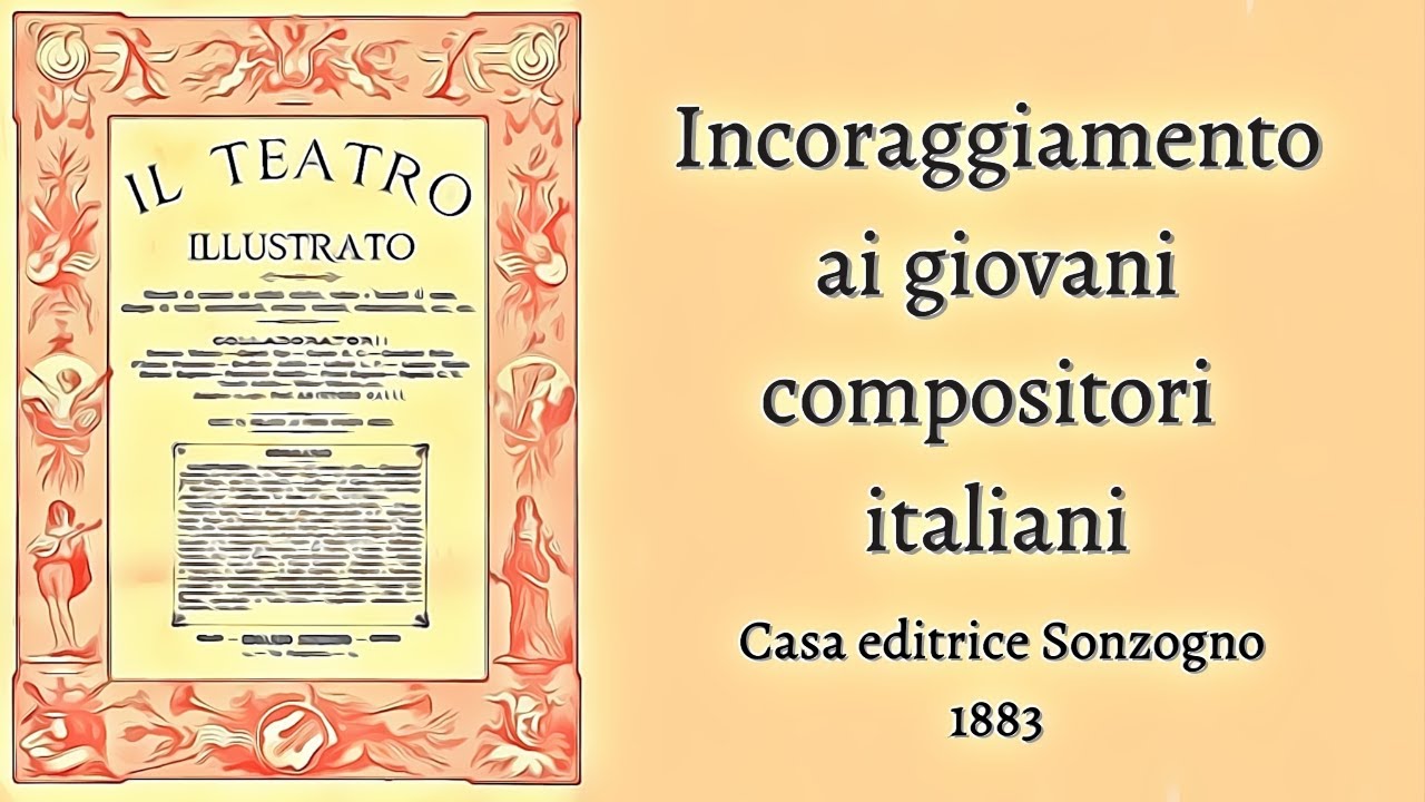 Incoraggiamento ai giovani compositori italiani -  Casa editrice Sonzogno 1883