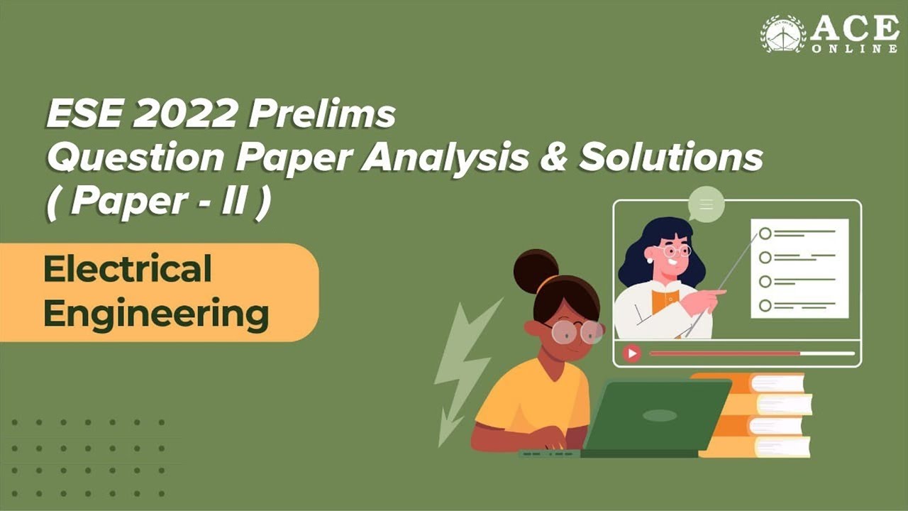 ESE 2022 Prelims Paper-2 | Electrical Engineering (EE) Paper Analysis & Solutions | ACE Online Live