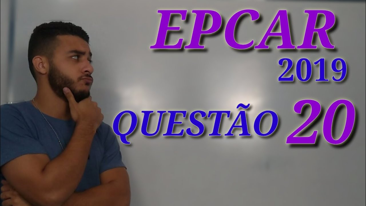EPCAR 2019 /MATEMÁTICA/ QUESTÃO 20 🐺