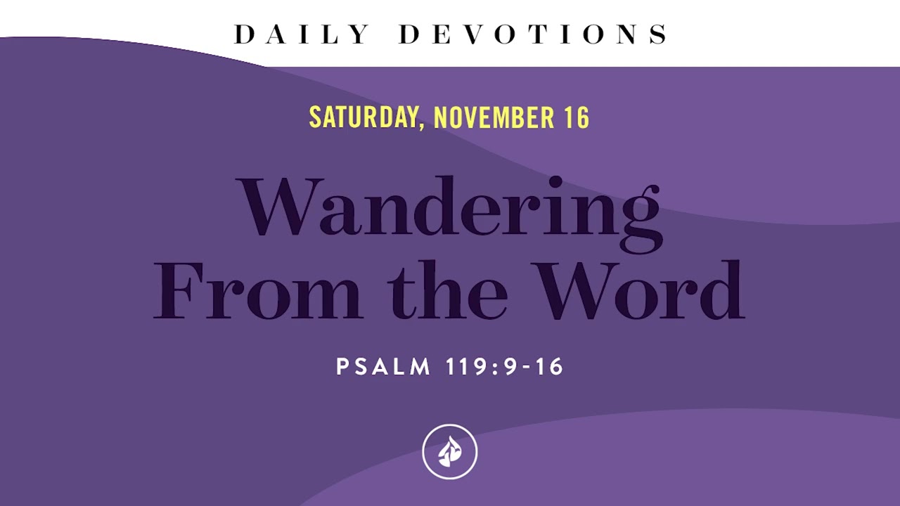 Wandering From the Word &ndash; Daily Devotional