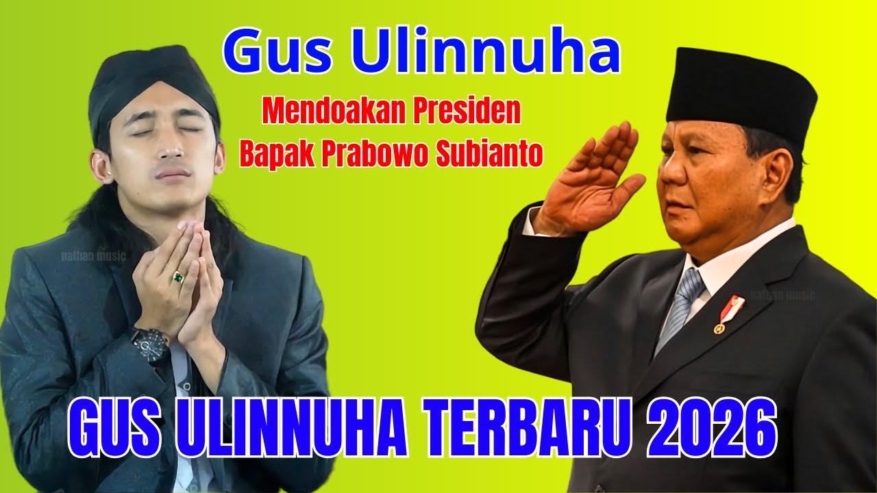 GUS ULINNUHA TERBARU 2026 | MENDOAKAN PRESIDEN BAPAK PRABOWO SUBIATO