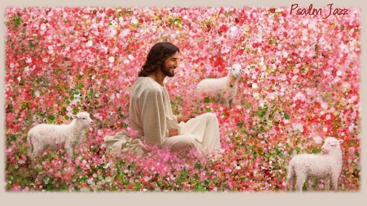 Good Shepherd Spring Playlist 🌸 | Psalm Jazz Christian Bible Music for Prayer & Study
