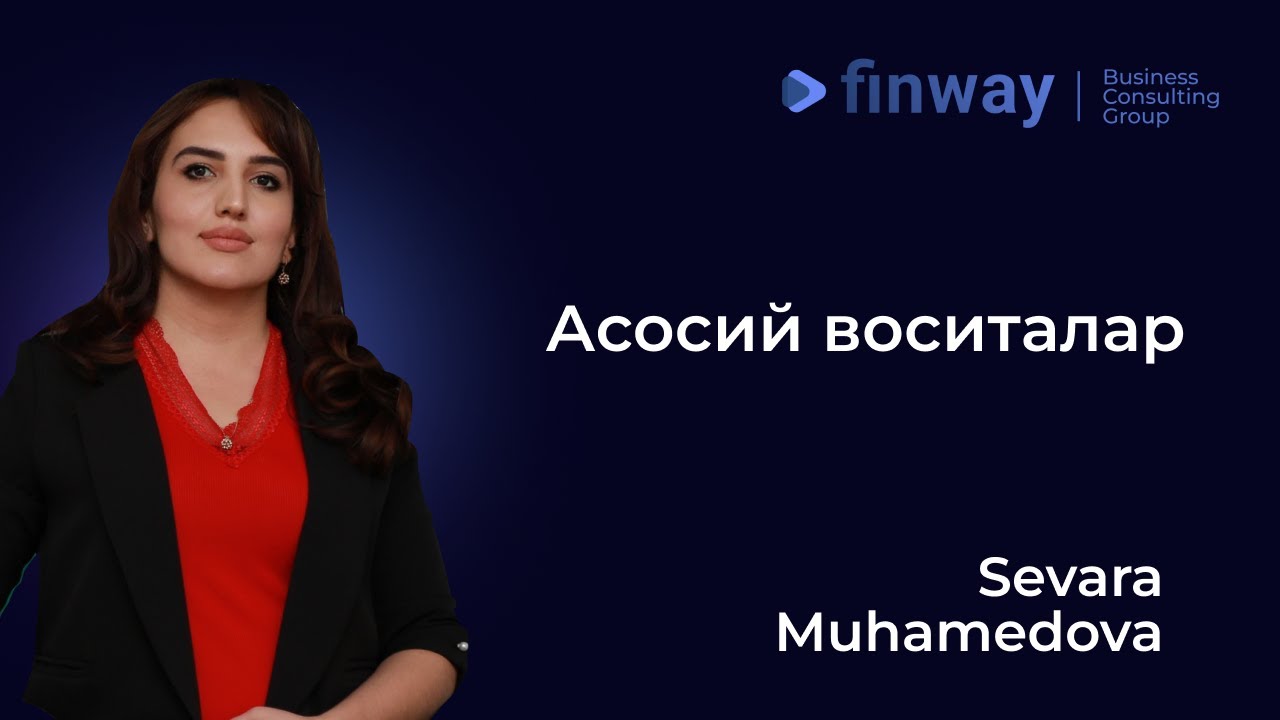 ASOSIY VOSITALAR // AKTIVLAR (4-DARS)