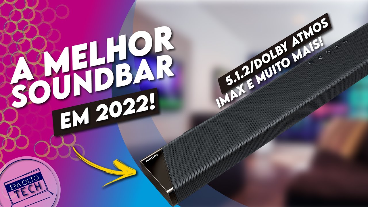 SOUNDBAR PHILIPS FIDELIO B95 - A mais completa de todas em 2022!