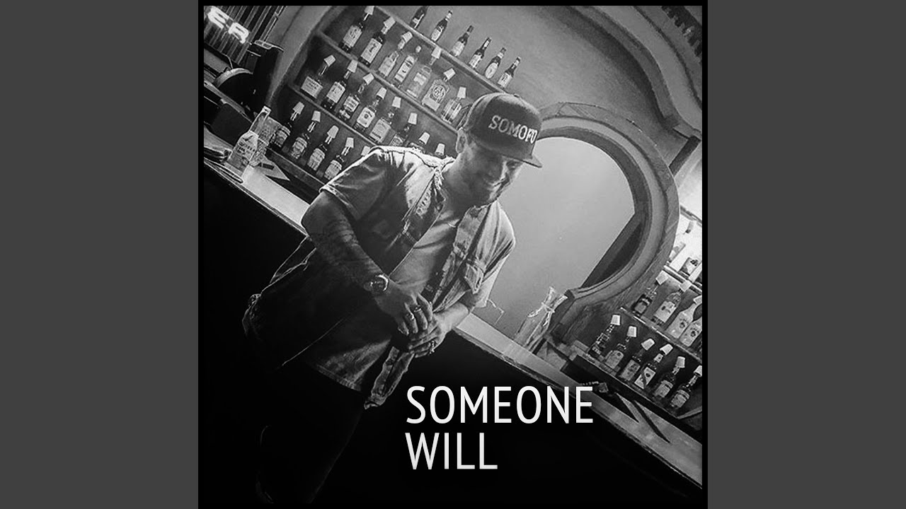Someone Will