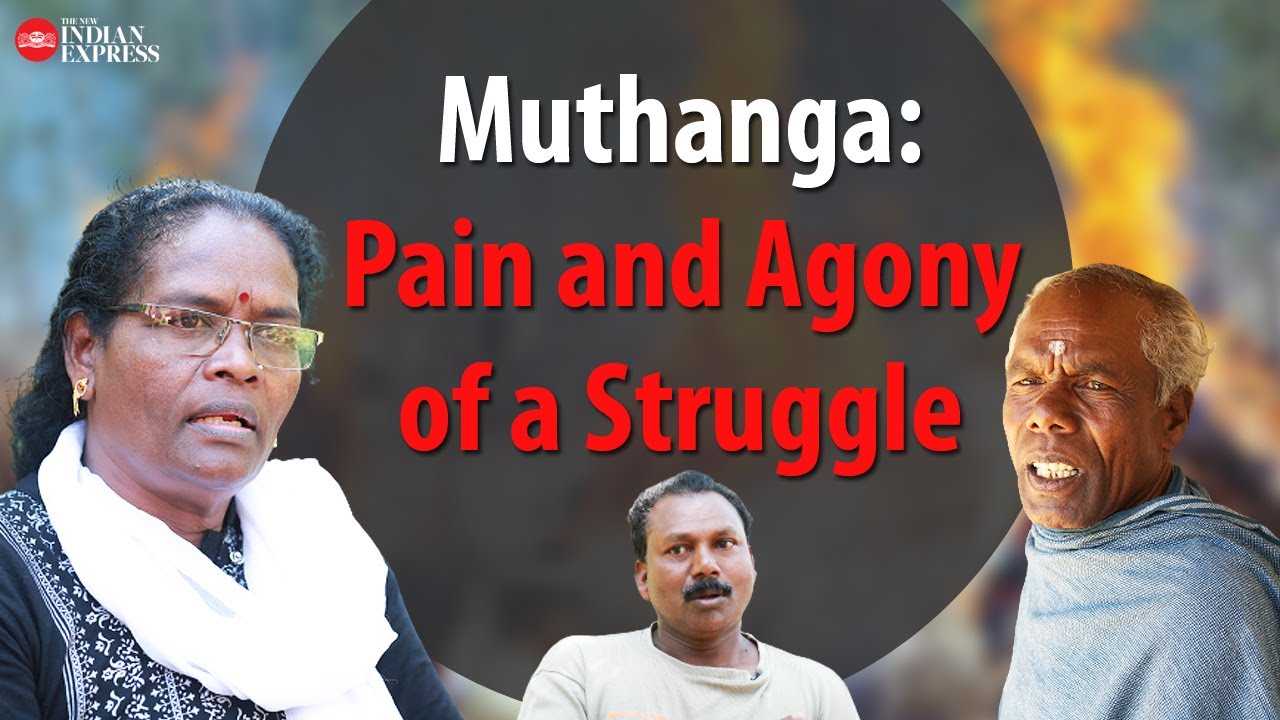 Muthanga: Pain & Agony of a Struggle | Report by Manoj Viswanathan | Video by TP Sooraj