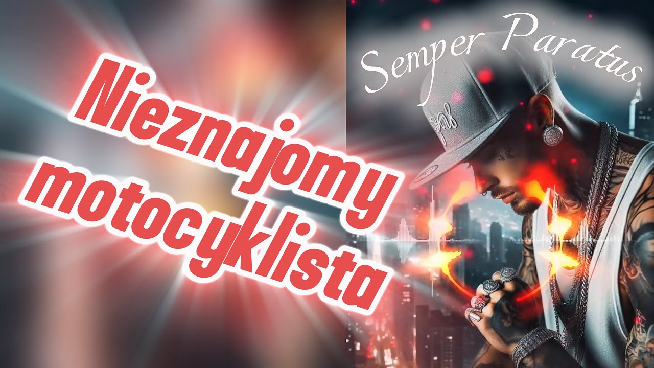 Semper Paratus -Nieznajomy Motocyklista (The Unknown Motorcyclist)