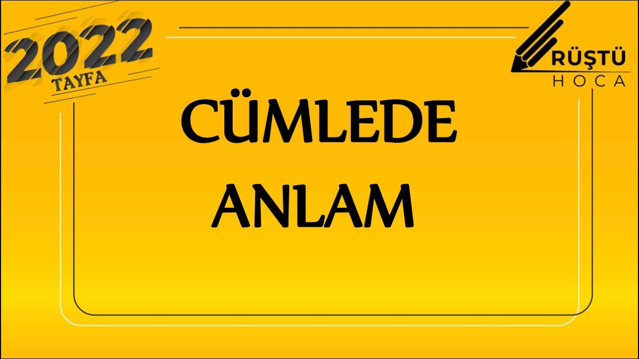 71)Cümlede Anlam (FULL) | RÜŞTÜ HOCA