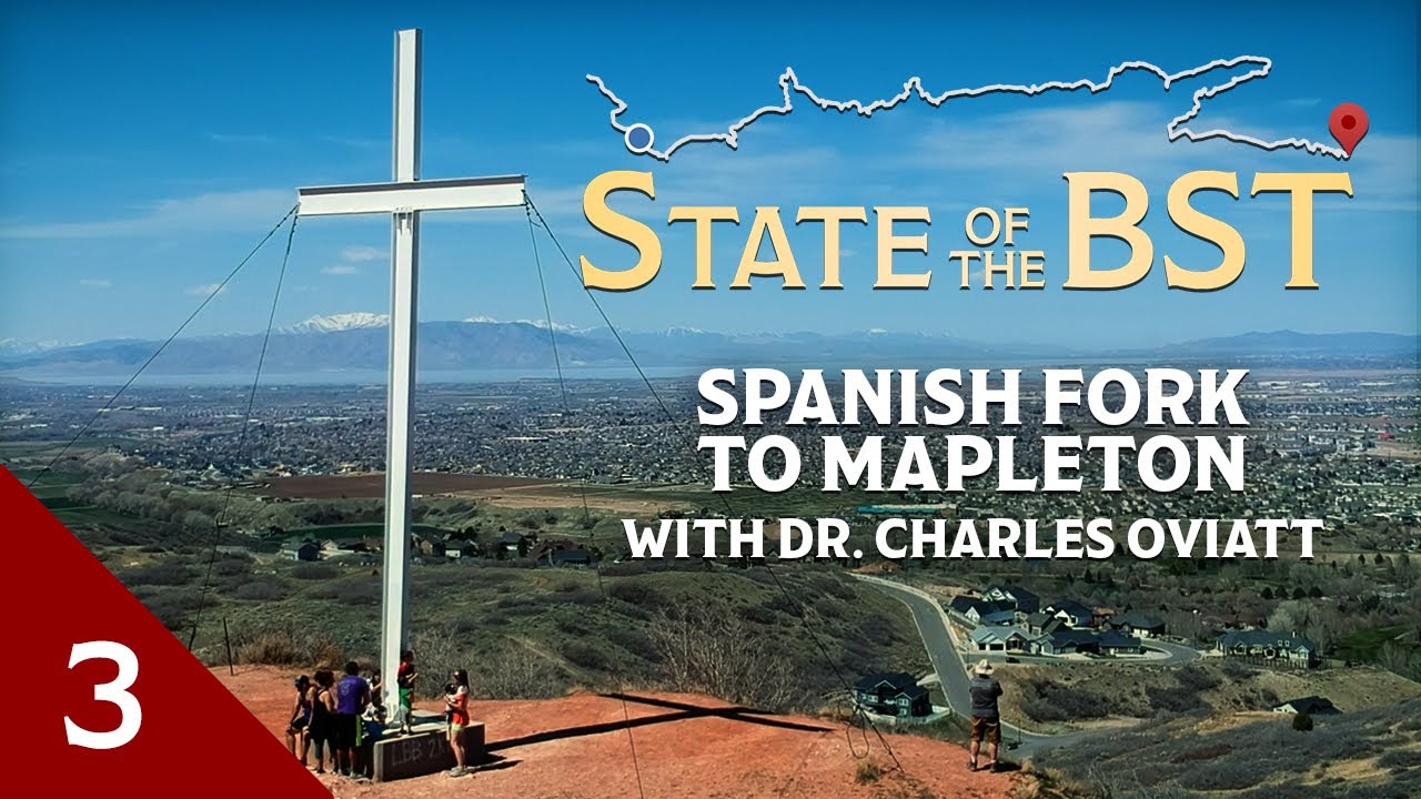 Spanish Fork to Mapleton, with Charles Oviatt | State of the BST | Bonneville Shoreline Trail Doc