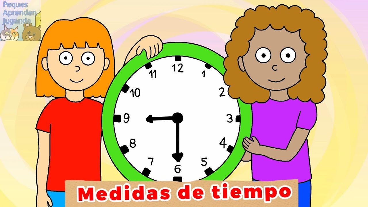 Medidas de tiempo para niños  El reloj y el calendario  Peques Aprenden Jugando