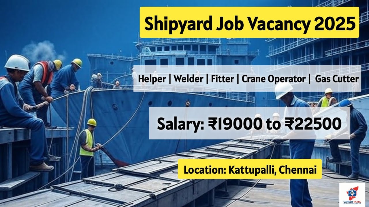 Shipyard Jobs in Chennai 💥 ₹22,500 வரை சம்பளம் | ITI, Diploma, 10th Pass Jobs | Apply Now!