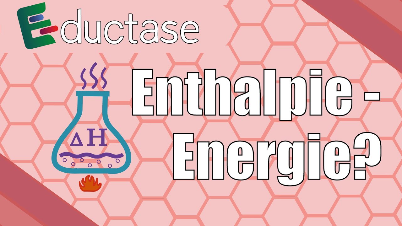 Enthalpie - wie wird sie berechnet? | Enthalpie und innere Energie | Physikalische Chemie