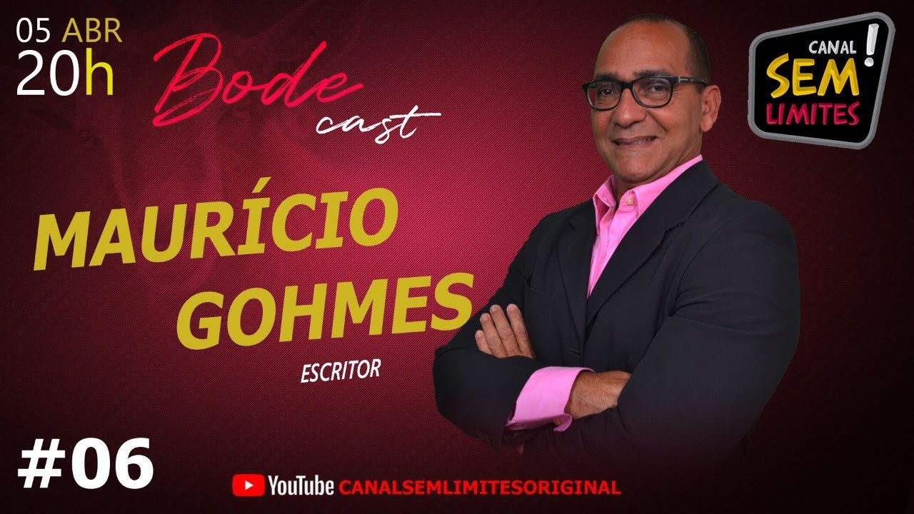 MAUR&Iacute;CIO GOHMES - ESCRITOR - BODECAST #06