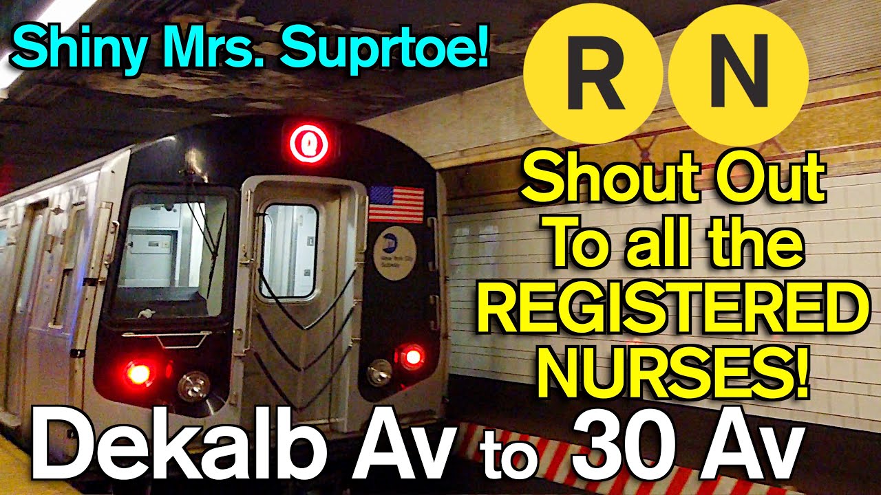 R N Dekalb Av to 30 Av - SHINY MRS SUPRTOE
