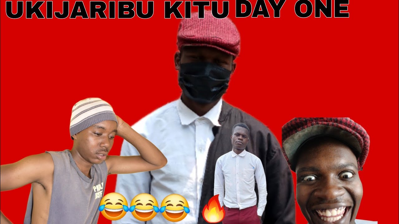 UKIJARIBU KITU DAY ONE😂😂😂 FT @_sirtrouble