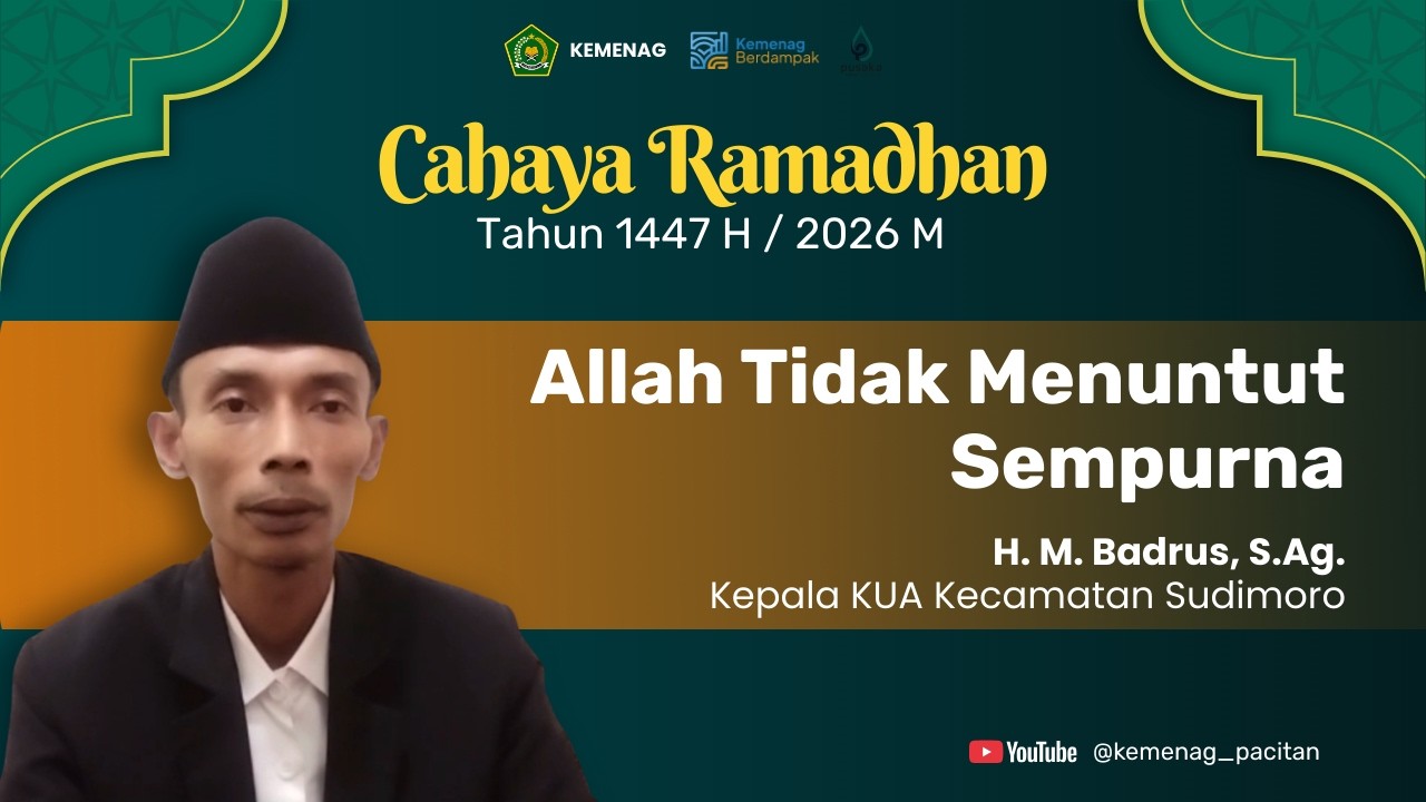 Cahaya Ramadhan 1447 H | Allah Tidak Menuntut Sempurna