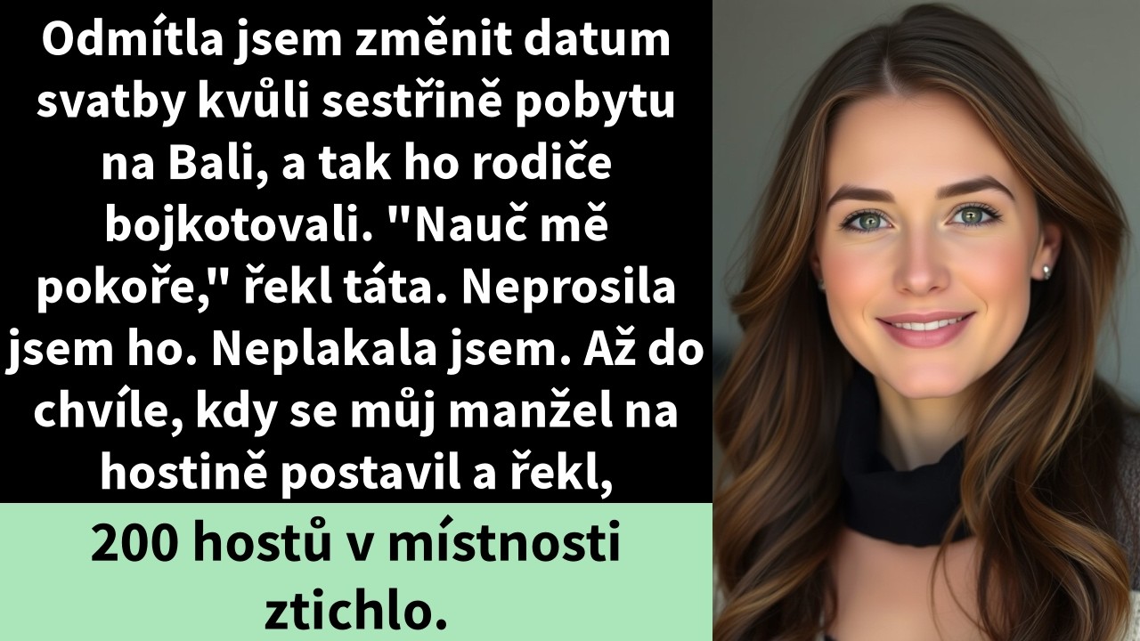 Odmítla jsem změnit datum svatby kvůli sestřině pobytu na Bali, a tak ho rodiče bojkotovali.