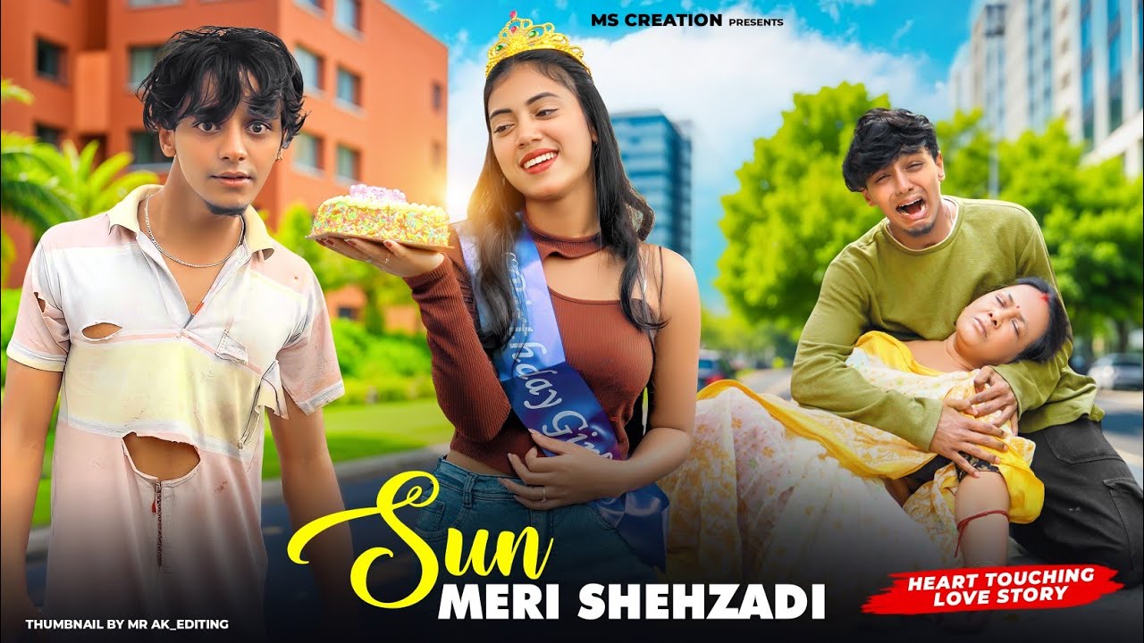 Sun Meri Shehzadi Main Hoon Tera Shehzada | Heart Touching Love Story| New Songs 2025 \ MS CREATION