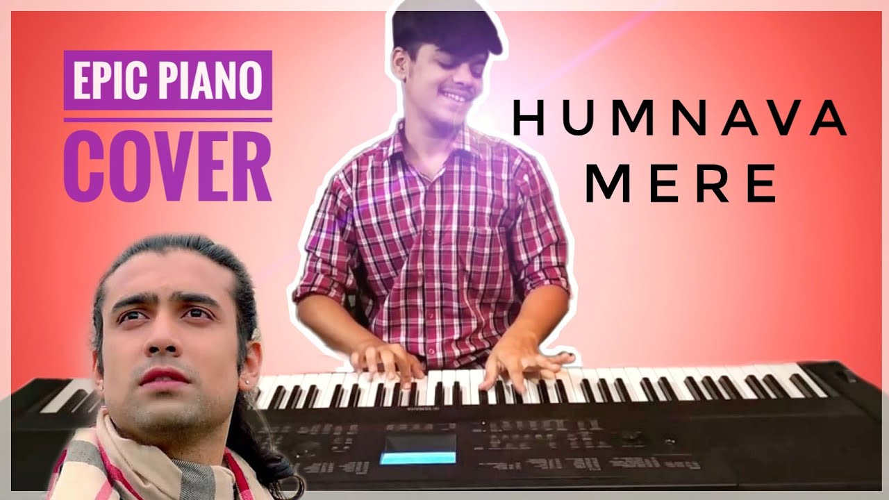 Humnava Mere | Jubin Nautiyal | INSANE Piano Cover | Chaitanya Kulkarni | CeeKayy