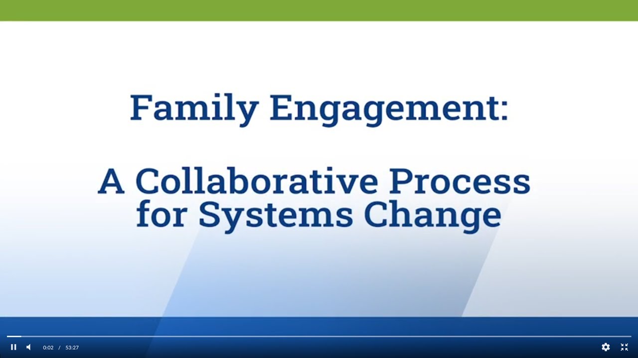 Family Engagement: A Collaborative Process for Systems Change