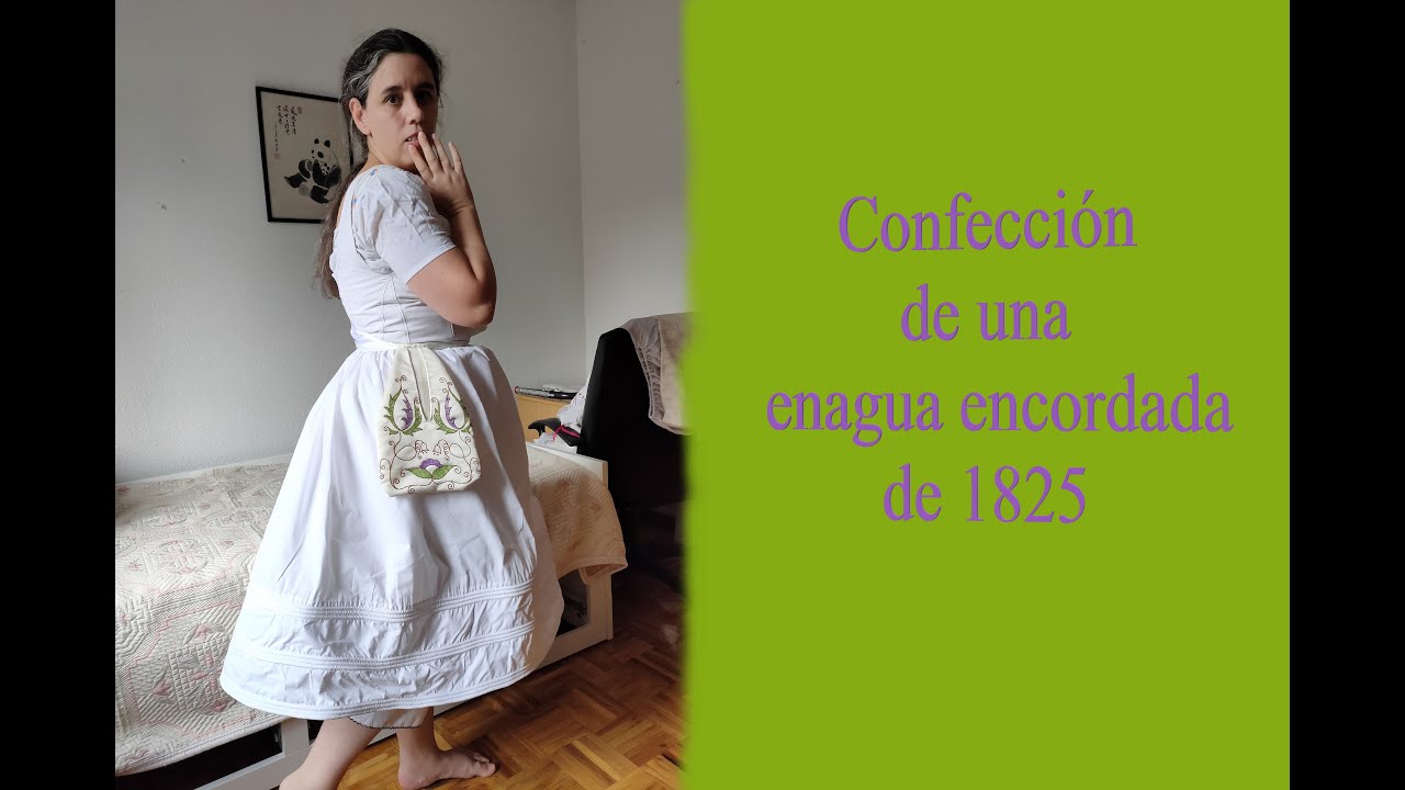Confección de una enagua encordada de 1825