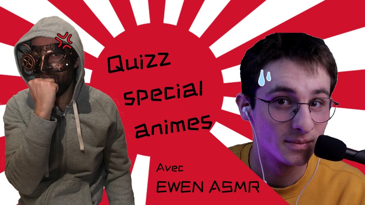 ASMR français - Quizz spécial animes avec @EwenASMR