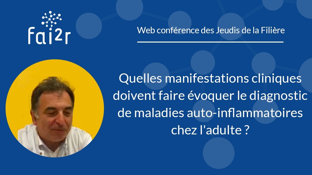 Singularités des maladies auto-inflammatoires observées chez l'adulte