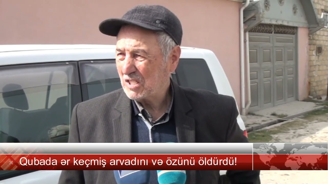 Qubada ər keçmiş arvadını sonra da özünü öldürdü!