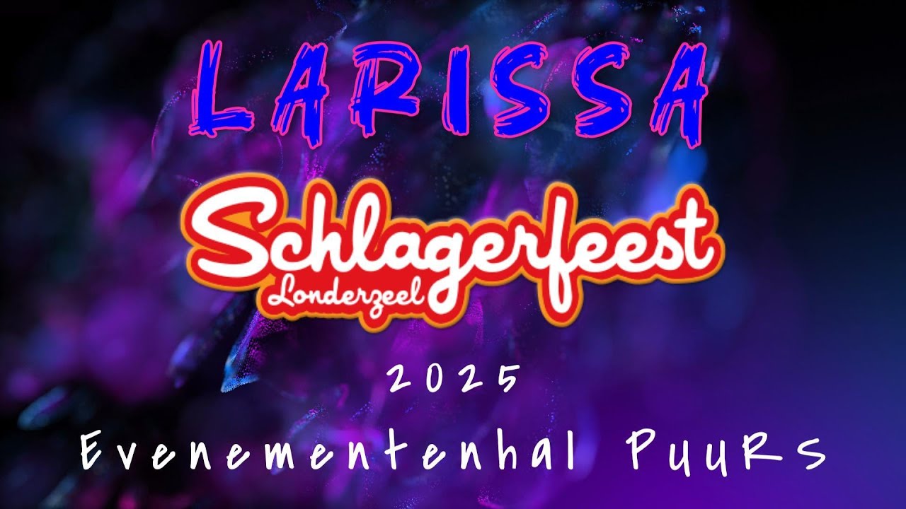 Larissa - Schlagerfeest Londerzeel 2025 -  Evenementenhal Puurs