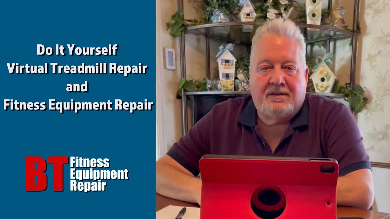 Do It Yourself Virtual Treadmill Repair and Fitness Equipment Repair