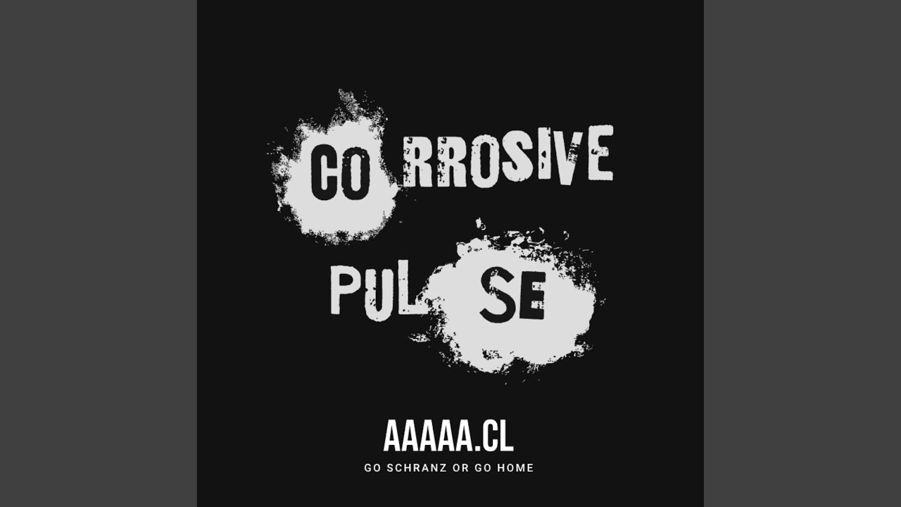 CORROSIVE PULSE