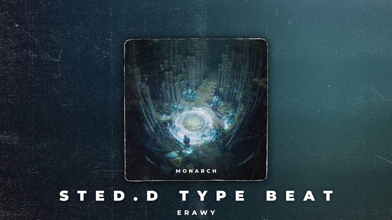 Monarch | STED. D Type Beat (prod. Erawy)