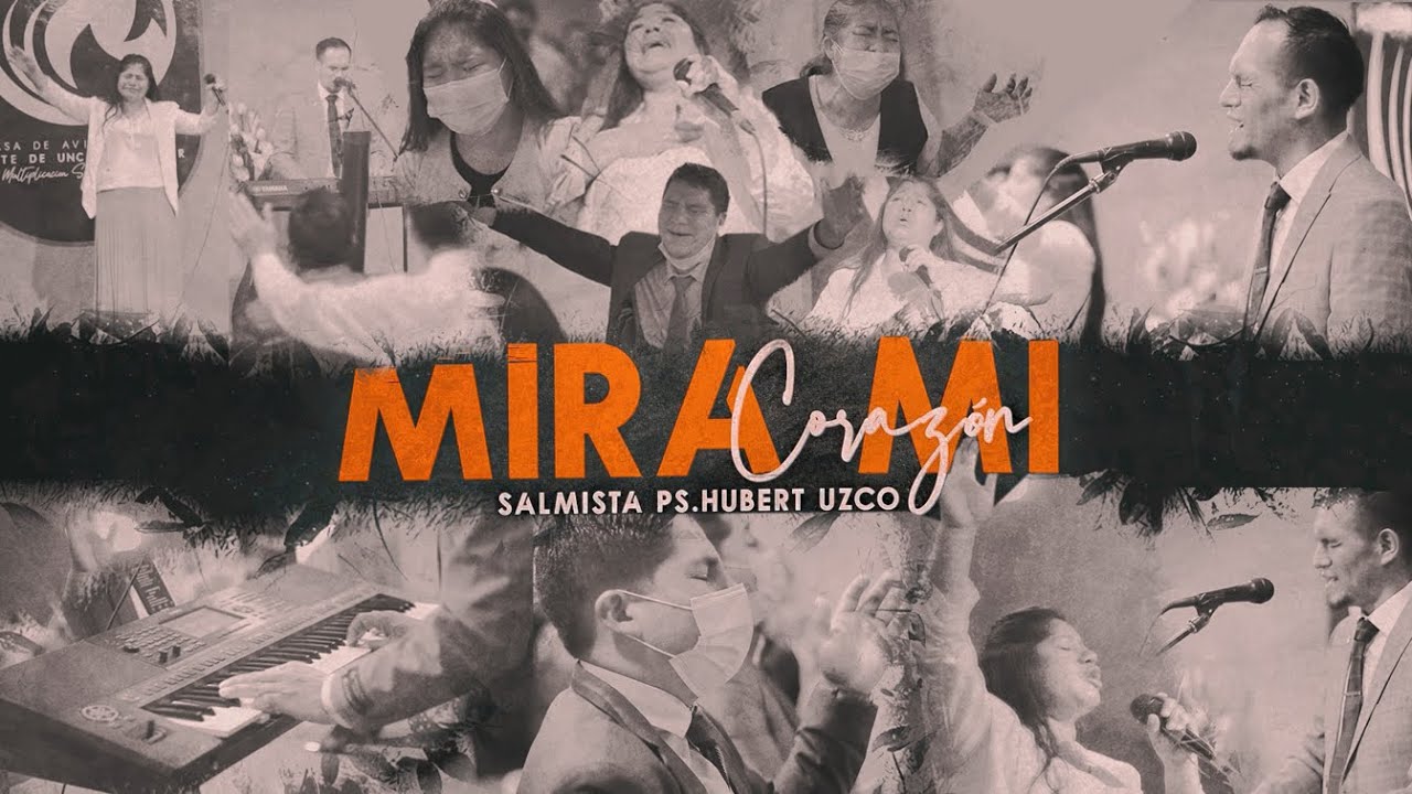 Tema: MIRA MI CORAZON - Hubert Uzco