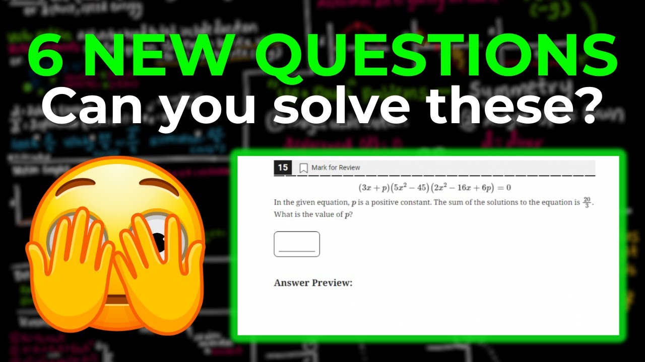 [August SAT Math] 6 NEW Questions YOU Must Know (HARD)