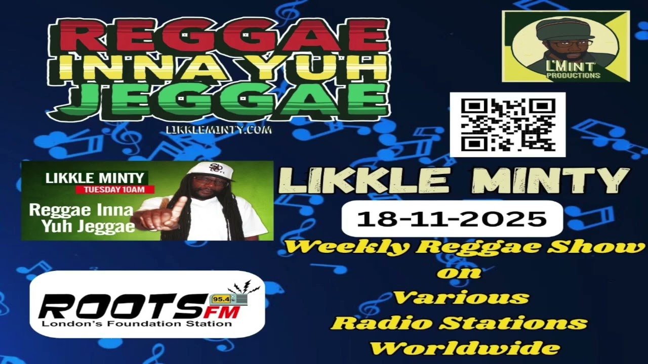 Reggae inna yuh Jeggae Radio Show 18 /11/2025, weekly Reggae show on various stations