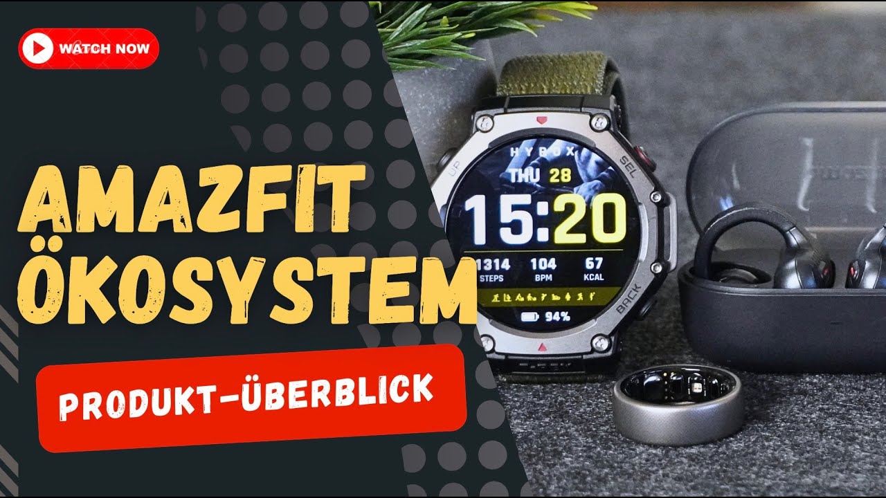 Amazfit Produkt-Übersicht: Smartwatches, Ring & mehr – Welches Modell passt zu dir?