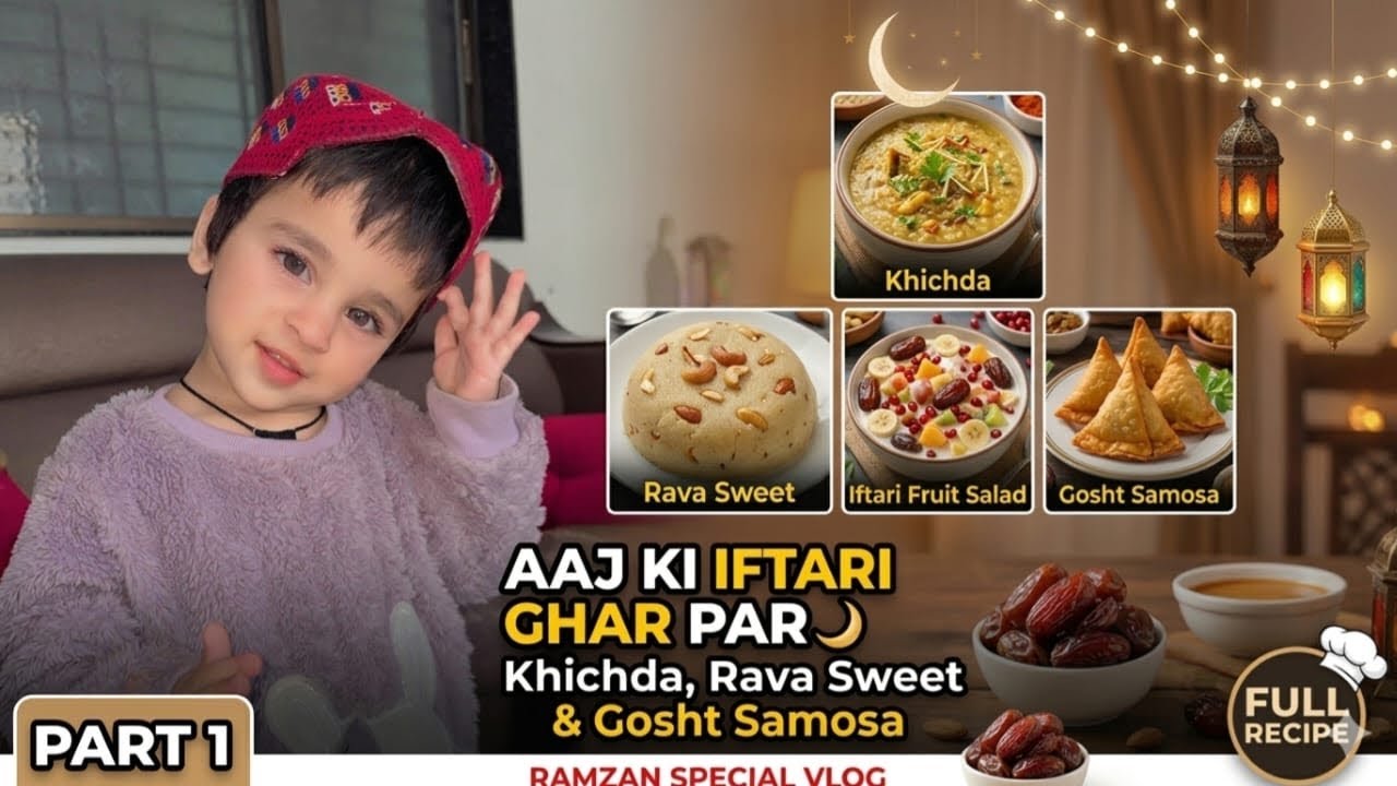 Aaj Ki Iftari Ghar Par 🌙 | Khichda, Rava Sweet & Gosht Samosa | Ramzan Special Vlog | #foodvlog 