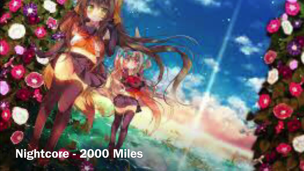 Nightcore - 2000 Miles