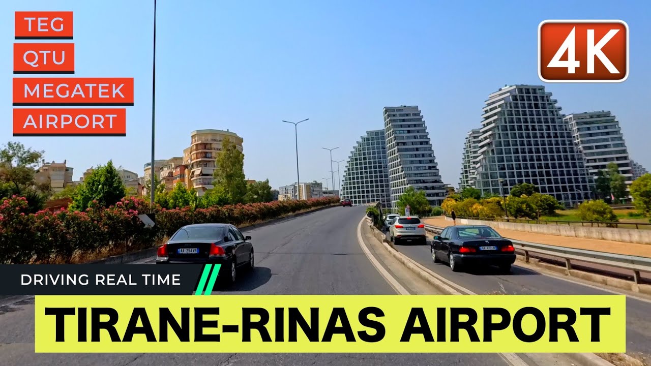 TEG - QTU - MEGATEK - AIRPORT 🚘 TIRANA ALBANIA 🌆 SUMMER DRIVING TOUR [4K]
