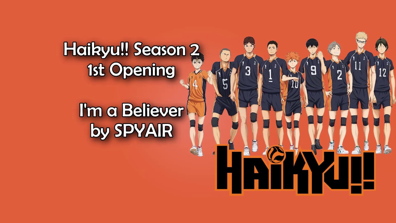 Haikyuu!! Season 2 OP 1 - I'm a believer Lyrics