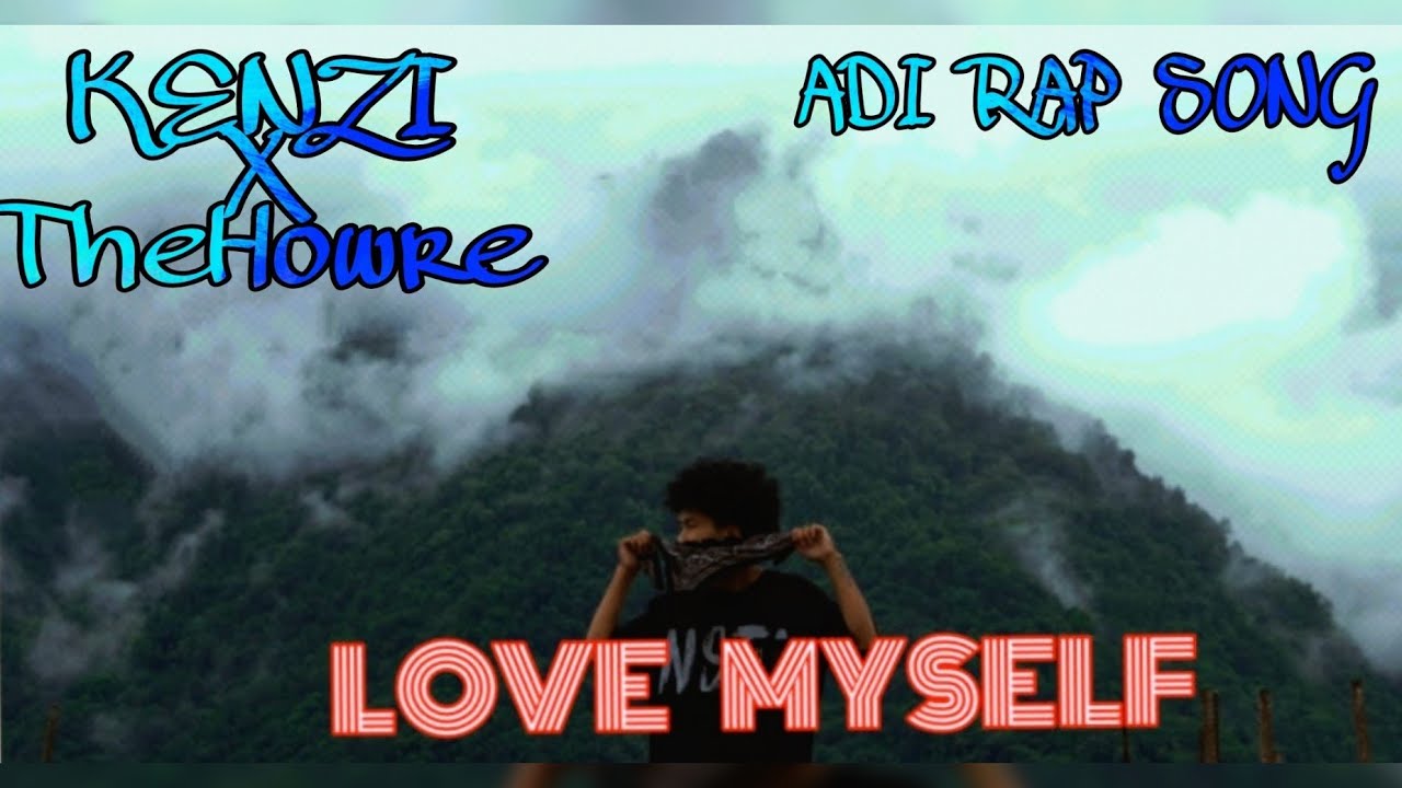 LOVE MYSELF_-_OFFICIAL MUSIC VIDEO_-_@thehowre _-_MARIYANG_-_ADI RAP SONG