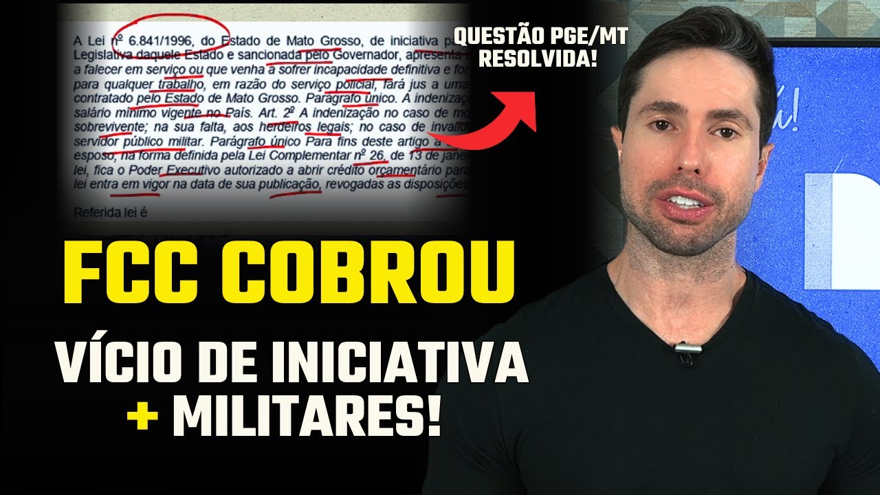 FCC cobrou vício de iniciativa + regime de militares! | Questão comentada PGE/MT