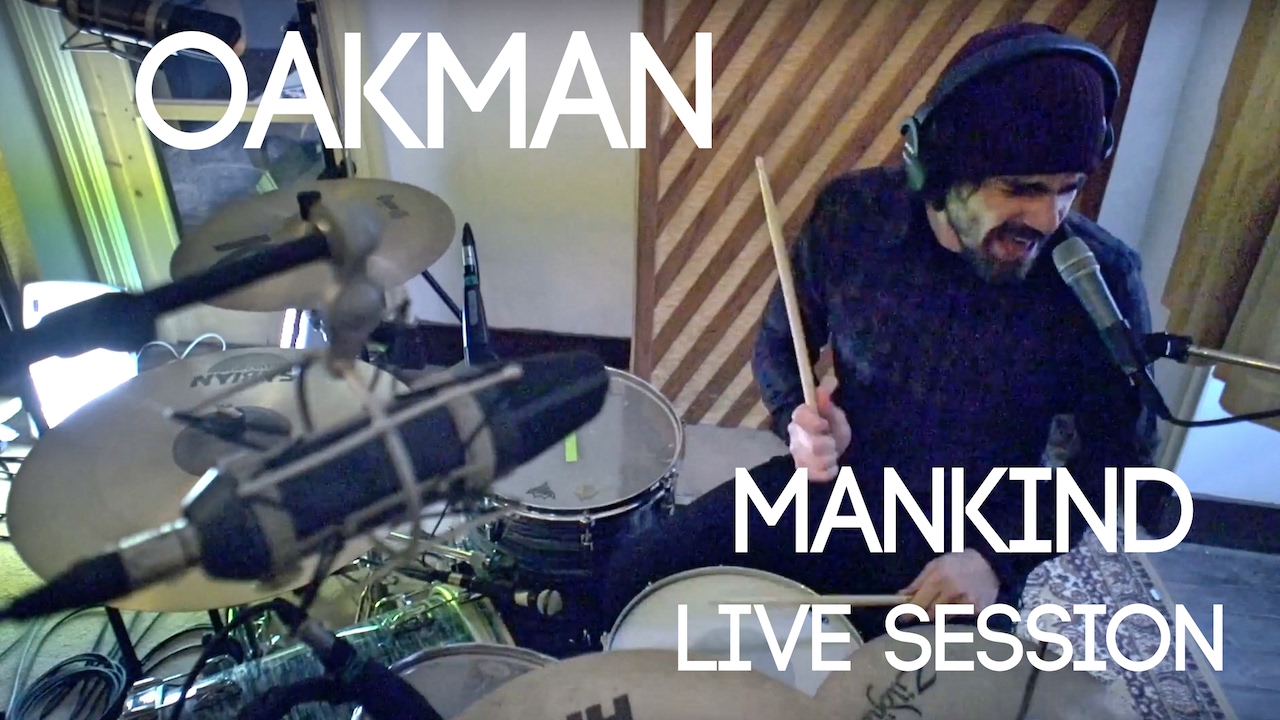 OAKMAN - MANKIND (Live Session)