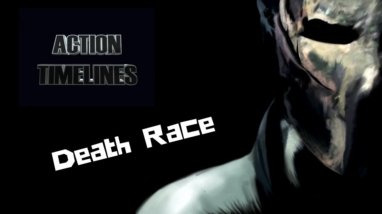 Action Timelines Episode 4 : Death Race
