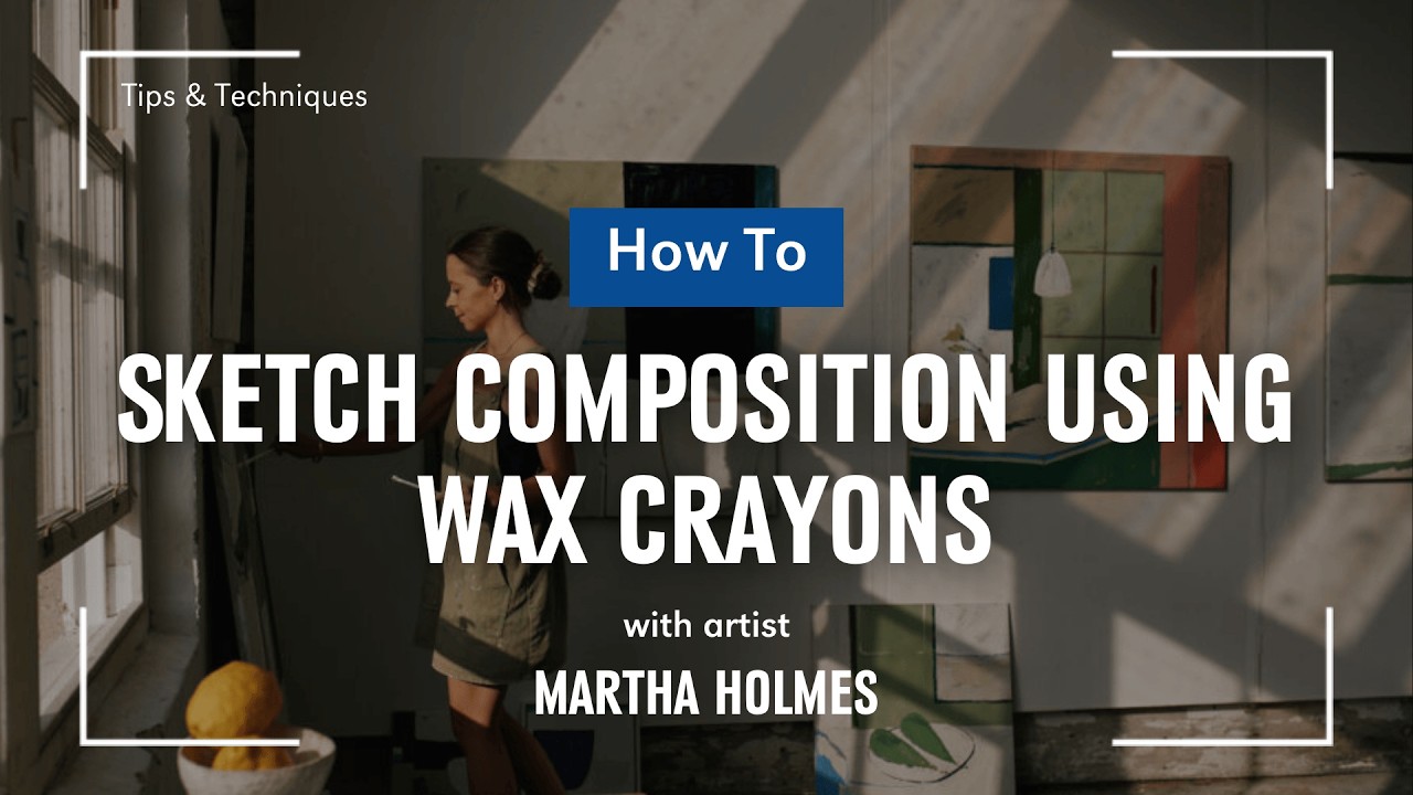 How to Sketch Composition Using Wax Crayons | St Ives School of Painting | Martha Holmes