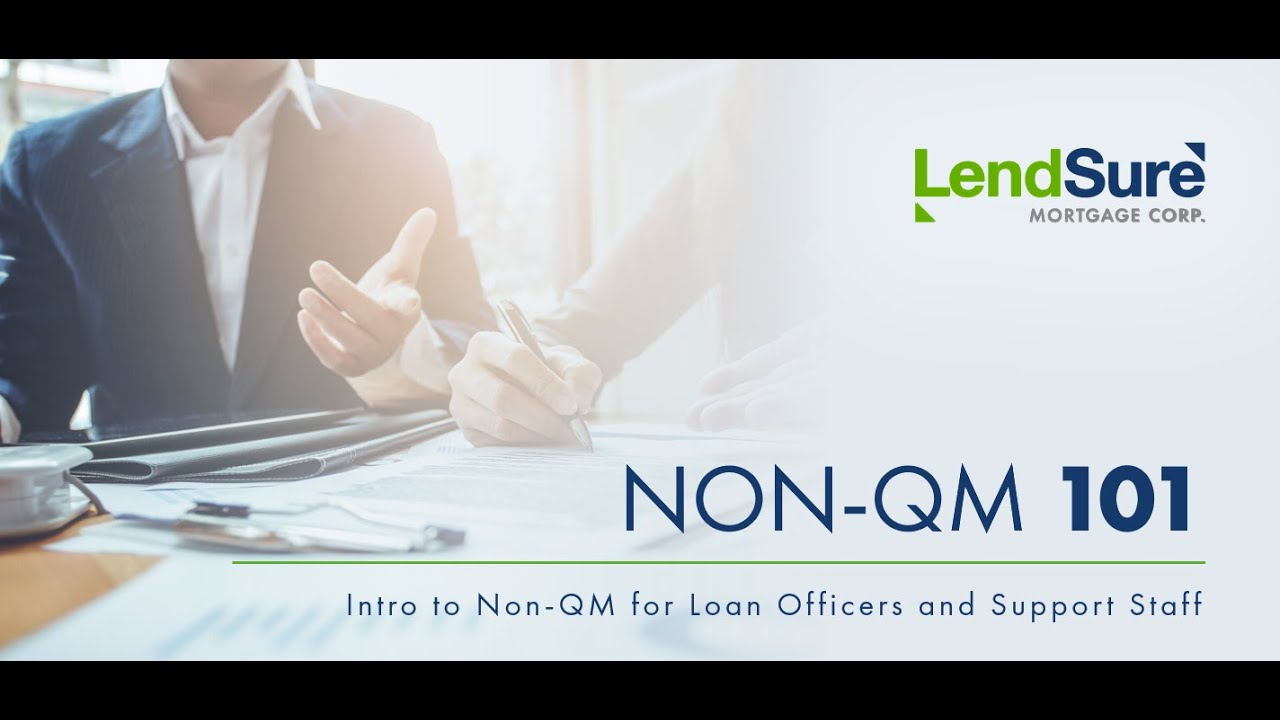 WEBINAR: NON QM 101: Intro to Non QM for Loan Officers and Support Staff