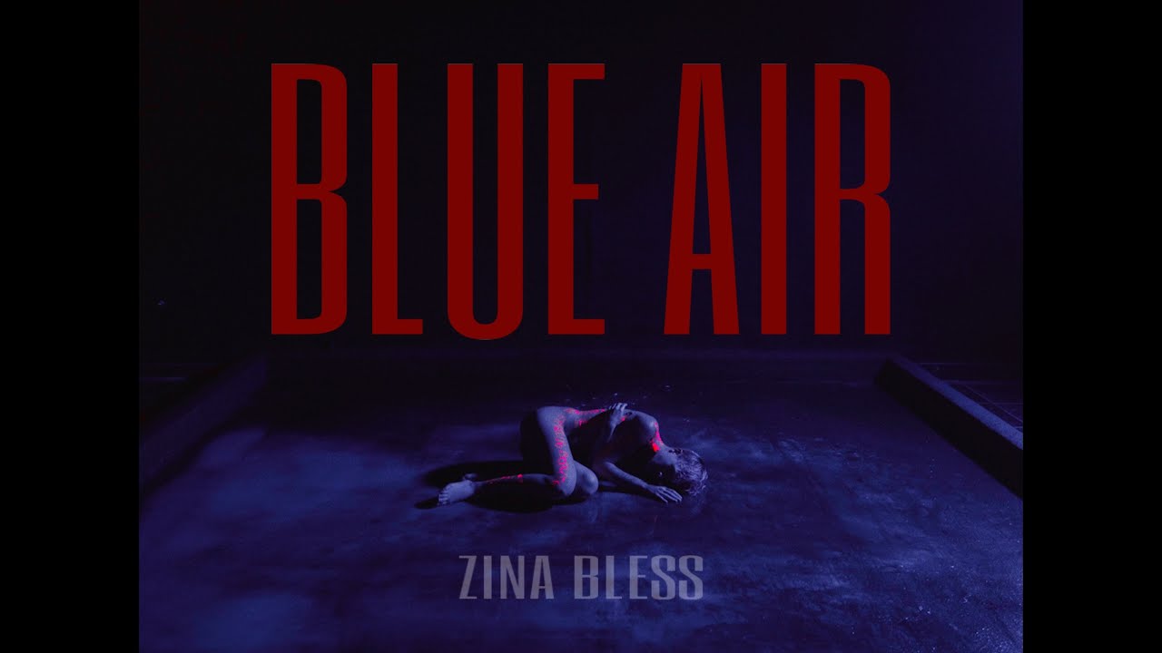 ZINA BLESS - Blue Air (ПРЕМЬЕРА КЛИПА, 2021)